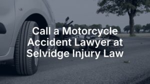 Call a motorcycle accident lawyer at Selvidge Injury Law