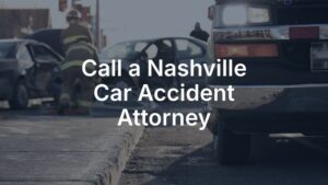 Call a Nashville car accident attorney