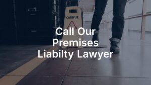 Call our premises liability lawyer