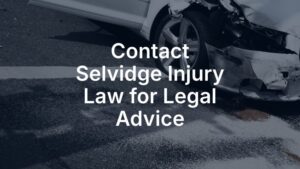 Contact Selvidge Injury Law for legal advice