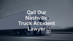 Call our Nashville truck accident lawyer