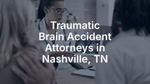 Traumatic brain accident attorneys in Nashville, TN