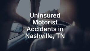 Uninsured motorist accidents in Nashville, TN