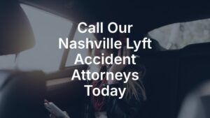 Call our Nashville Lyft accident attorneys today